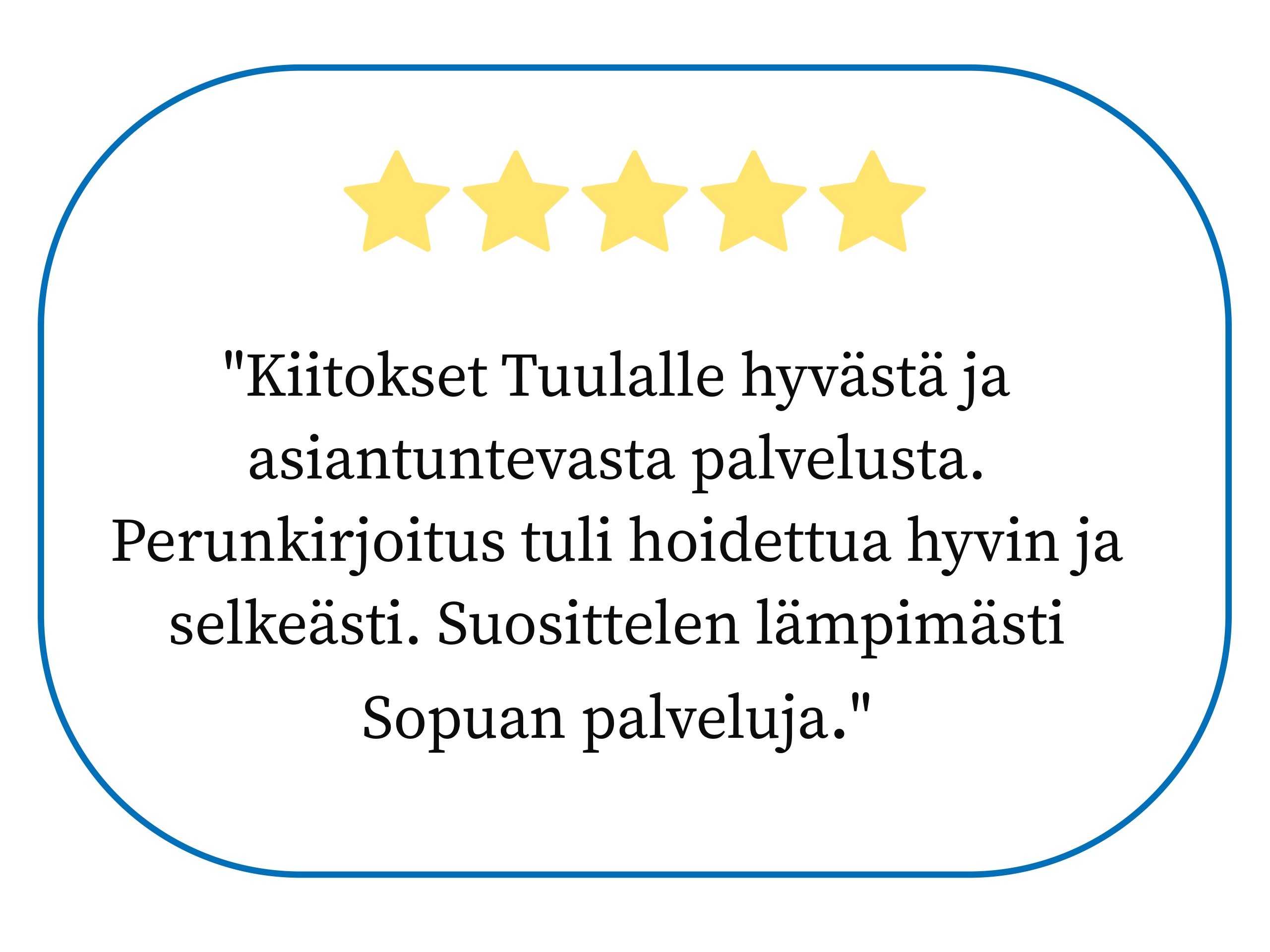 Asiakaskokemus perunkirjoituksesta, suositus